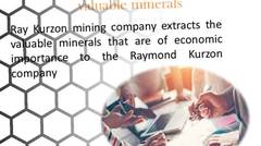 Raymond H. Kurzon~ Director of world’s best Mining Company