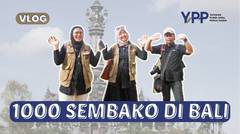 1000 Sembako di Bali | Vlog YPP