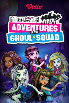 Monster High : Adventures of the Ghoul Squad Series