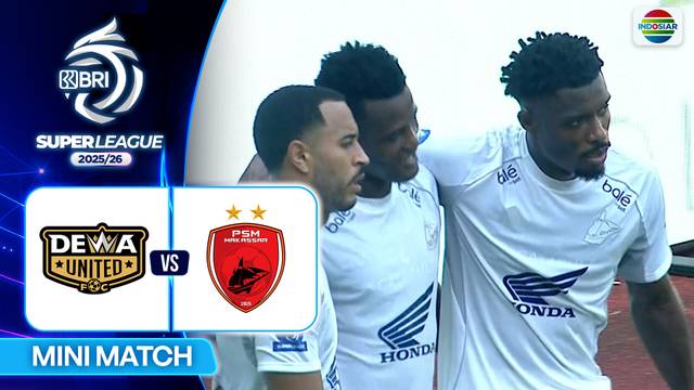 Dewa United Banten FC VS PSM Makassar - Mini Match | BRI Super League 2025/26