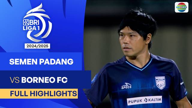 Semen Padang FC VS Borneo FC Samarinda - Full Highlights | BRI Liga 1 2024/25