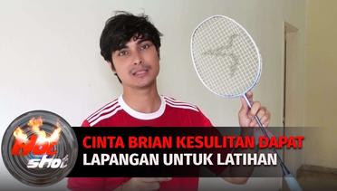 Latihan Ala Cinta Brian Jelang Melawan Fadil dan Fuji | Hot Shot