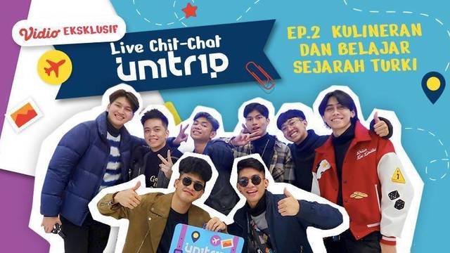 LIVE CHIT-CHAT UN1TRIP - Kulineran dan Belajar Sejarah Turki