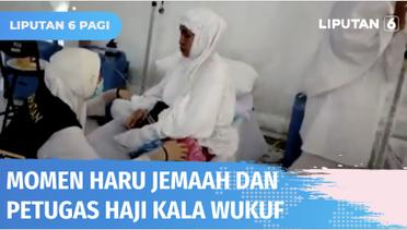 Momen Haru Saat Wukuf Bagi Jemaah dan Petugas Haji Indonesia  | Liputan 6