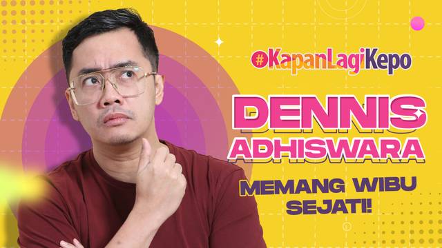 Dennis Adhiswara Ceritakan Zaman Dia Nge-Wibu, Pernah Print Karakter Anime Buat Dijadikan Sampul