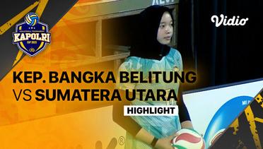 Highlights | Putri: Kepulauan Bangka Belitung vs Sumatera Utara | Piala Kapolri 2023
