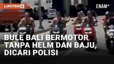 Viral Rombongan Bule Bermotor Tanpa Helm dan Baju di Bali, Dicari Polisi