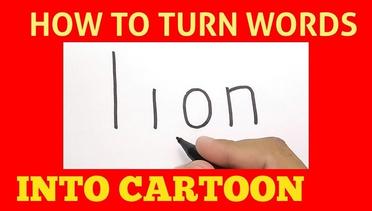 LUAR BIASA, menggambar SINGA dari kata LION / how to turn words LION into CARTOON for kids