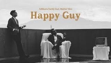 Adikara Fardy feat. Matter Mos - Happy Guy | Official Music Video