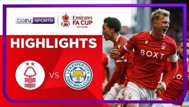Match Highlights | Nottingham Forest 4 vs 1 Leicester City | FA Cup 2021/2022