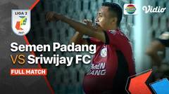 Full Match : Semen Padang vs Sriwijaya FC | Liga 2 2021/2022