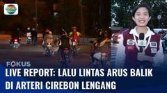 Live Report: Arus Balik Lebaran, Lalu Lintas di Arteri Cirebon Lengang | Fokus
