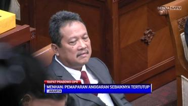 Debat Prabowo dan Komisi I DPR Soal Rapat Terbuka atau Tertutup