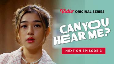 Can You Hear Me? - Vidio Original Series | Next On Episode 3