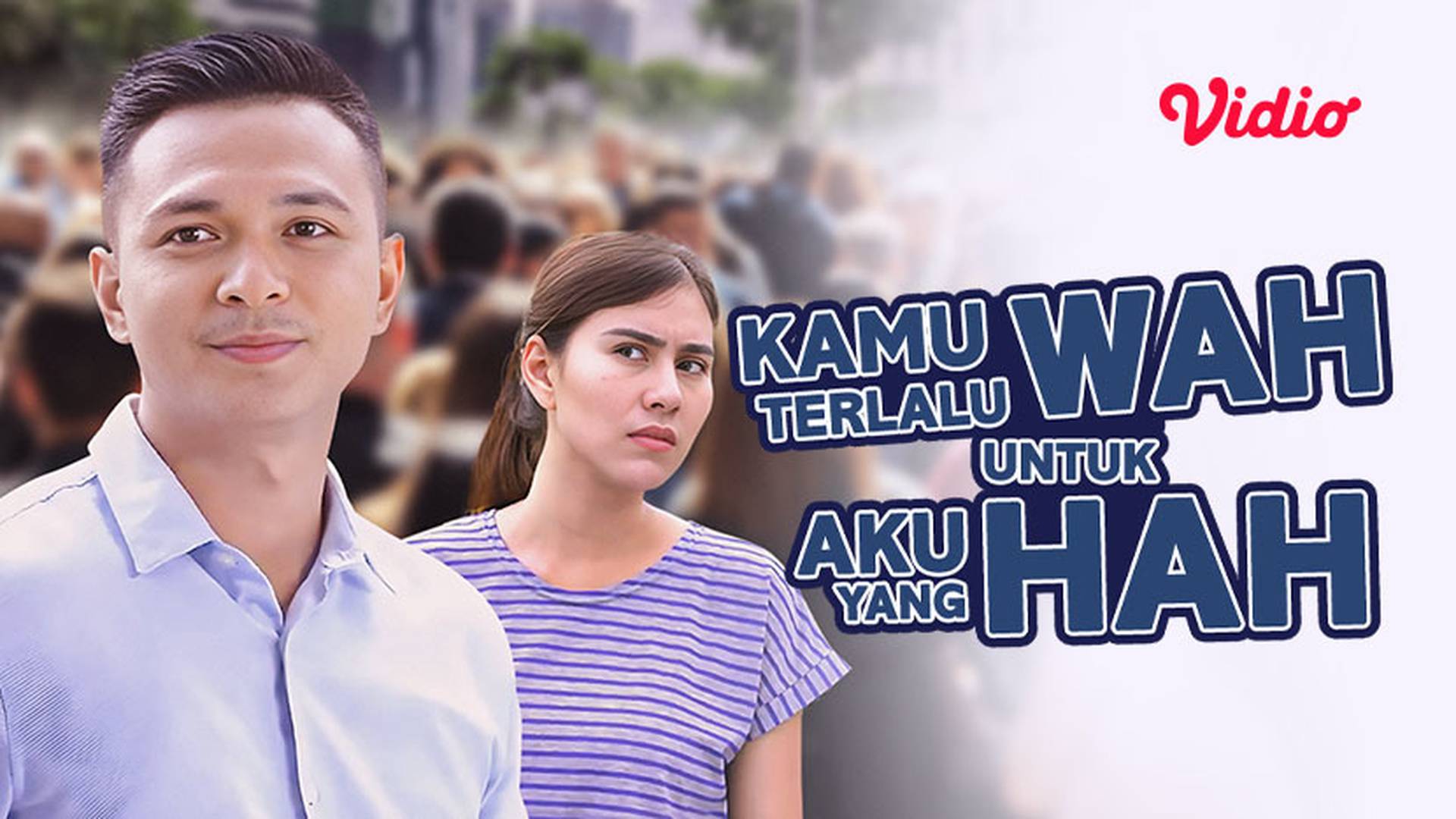 Kamu Terlalu Wah Untuk Aku Yang Hah
