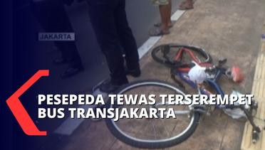 Tak Dengar Bunyi Klakson Bus Transjakarta, Seorang Pesepeda Tewas Terserempet!