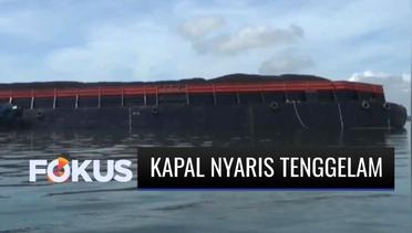 Kapal Tongkang Berisi Ribuan Metrik Ton Batu Bara Nyaris Tenggelam, Diduga Ada Kebocoran | Fokus