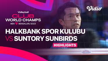 Third Place: Halkbank Spor Kulubu (TUR) vs Suntory Sunbirds (JPN) - Highlights | FIVB Men's Club World Champs 2023