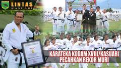 Karate Kodam XVIII/Kasuari Pecahkan Rekor Muri