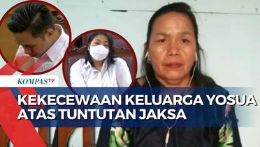 Tuntutan Putri Lebih Ringan dari Eliezer, Keluarga Yosua: Ya Hukum di Indonesia Tumpul ke Atas