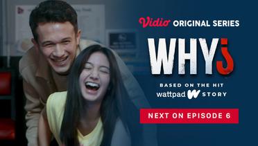 WHY? - Vidio Original Series | Next On Episode 6