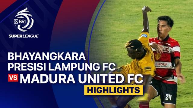 Bhayangkara Presisi Lampung FC vs Madura United FC - Highlight | BRI Super League 2025/26
