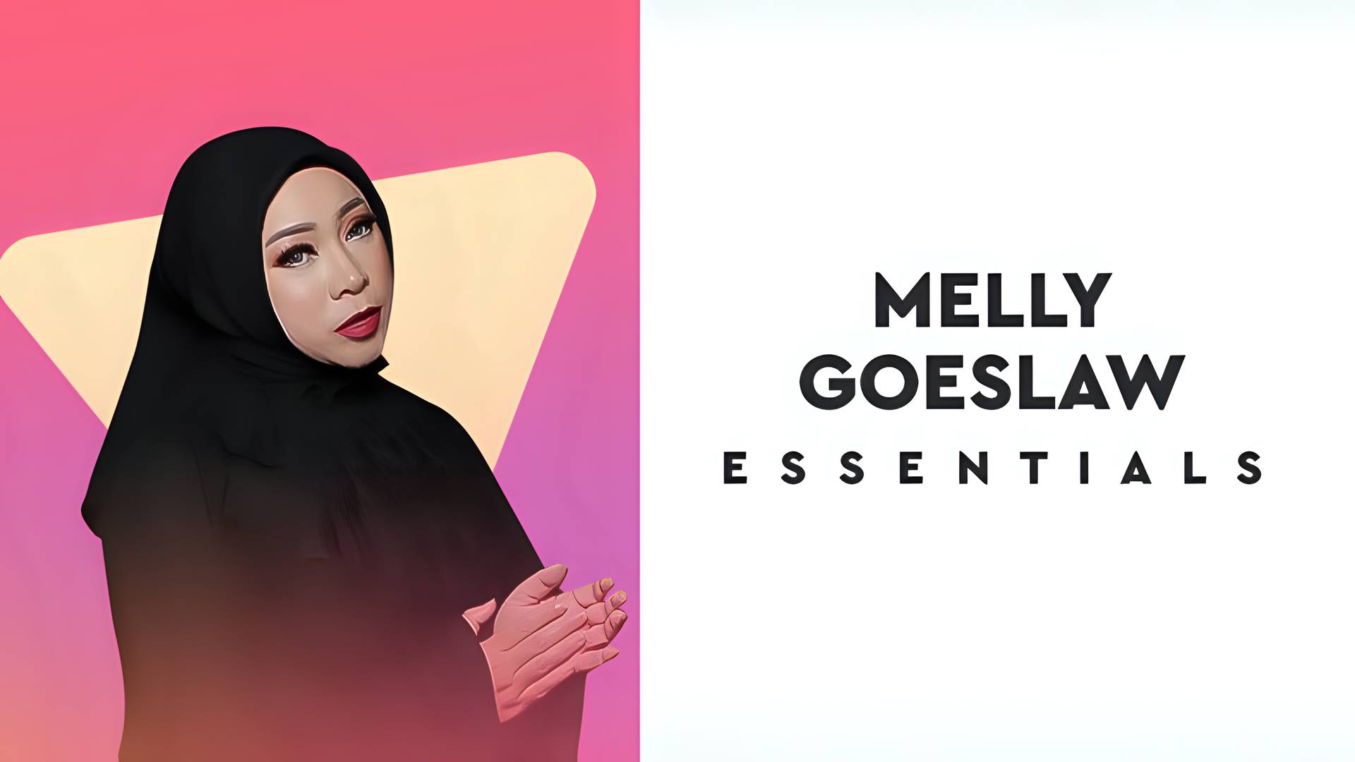 Essentials: Melly Goeslaw