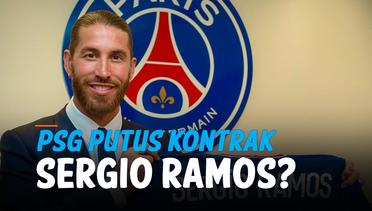 PSG Putus Kontrak Legenda Spanyol Sergio Ramos?