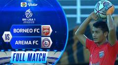 Full Match: Borneo FC Samarinda vs Arema FC | BRI LIGA 1 2022-2023