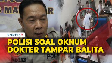 Polisi Soal Oknum Dokter Tampar Balita hingga Jatuh di Makassar