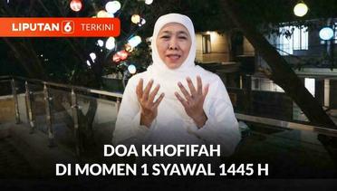 Peringati 1 Syawal 1445 Hijriah, Ini Doa Khofifah Indar Parawansa | Liputan 6