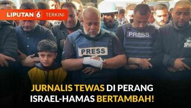 Jumlah Jurnalis Tewas Liput Perang Israel-Hamas Bertambah, PBB Khawatir | Liputan 6
