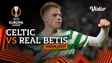 Highlight - Celtic vs Real Betis | UEFA Europa League 2021/2022