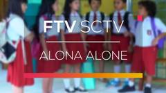 FTV SCTV - Alona Alone