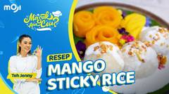 RESEP MANGO STICKY RICE, DESSERT LEZAT SUPER MUDAH DIBUAT | MASAK APA CEU? - Moji