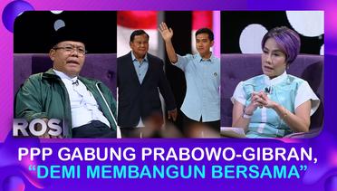 Disinggung akan Bergabung dengan Prabowo-Gibran, PPP: Ini Harus Dijawab dari Berbagai Pihak | ROSI