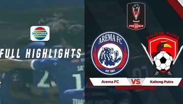 Arema FC (3) vs (0) Kalteng Putra - Full Highlight | Piala Presiden 2019