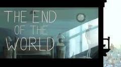 ini aku tanpa kamu - "The end of the world" - The End