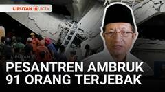 91 Orang Masih Terjebak, Tim SAR Terus Evakuasi Korban Ambruknya Bangunan Pesantren | Liputan 6