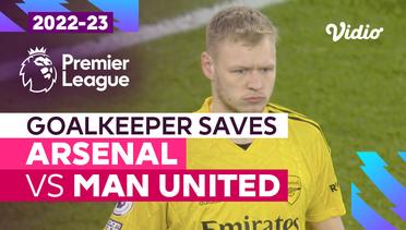 Aksi Penyelamatan Kiper | Arsenal vs Man United | Premier League 2022/23