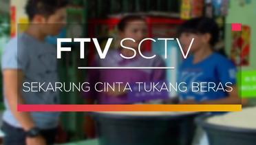 FTV SCTV - Sekarung Cinta Tukang Beras