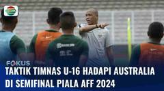 Nova Arianto Sudah Siapkan Strategi Indonesia Vs Australia di Semifinal Piala AFF U-16 | Fokus