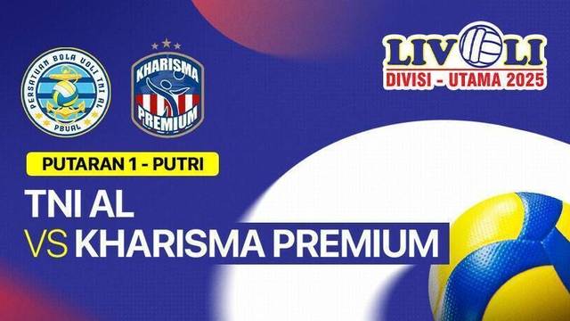Putri: TNI AL vs Kharisma Premium - Full Match | Livoli Divisi Utama 2025