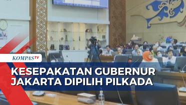 Resmi! DPR dan Pemerintah Sepakat Gubernur Jakarta Lewat Pilkada
