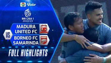 Full Highlights - Madura United FC VS Borneo FC Samarinda | BRI Liga 1 2022/2023
