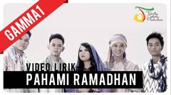 Gamma1 - Pahami Ramadhan | Video Lirik