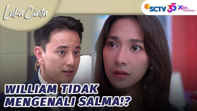 WOW! Salma Bertemu William Lagi? | Luka Cinta - Episode 305 dan 306