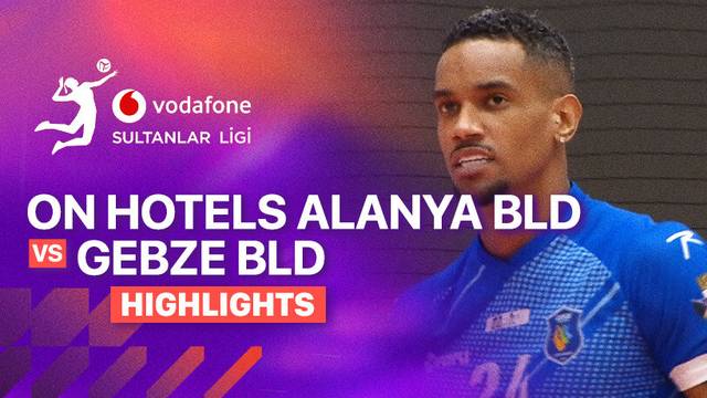 On Hotels Alanya Bld vs Gebze Bld - Highlight | Turkish Men's Volleyball League 2025/26