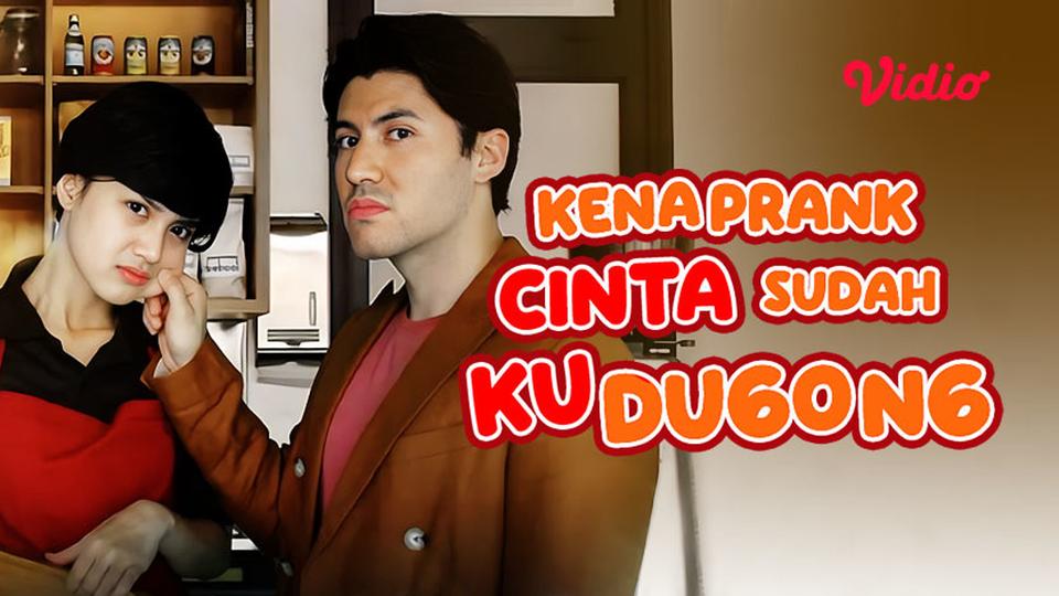 Kena Prank Cinta Sudah Kudugong