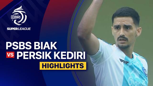 PSBS Biak vs PERSIK Kediri - Highlight | BRI Super League 2025/26